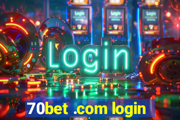 70bet .com login
